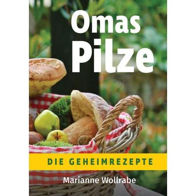 Omas Pilze, Taschenbuch von Marianne Wollrabe, Shaker, 978-3-95631-568-8