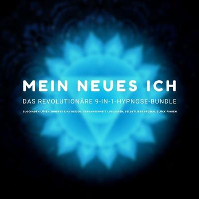 MEIN NEUES ICH - Das revolutionäre 9-in-1 Hypnose-Bundle - Jeffrey Thiers,Karina Auenstein, Audio, 4064066789992