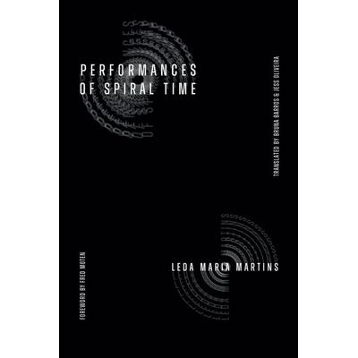 Performances of Spiral Time, Taschenbuch von Leda Maria Martins, Duke University Press, 978-1-4780-3255-7