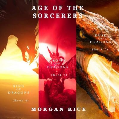 Age of the Sorcerers bundle: Ring of Dragons ( & 4), Crown of Dragons ( & 5), and Dusk of Dragons ( & 6) - Morgan Rice, Audio, 9798341586765