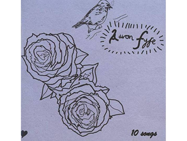 Aaron Fyfe - 10 Songs