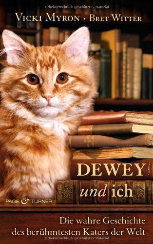 Vicki Myron - Dewey und ich: Die wahre Geschichte des berühmtesten Katers der Welt - Preis vom 09.10.2026 07:28:09 h