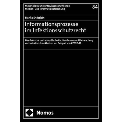 Informationsprozesse im Infektionsschutzrecht, Taschenbuch von Franka Enderlein, Nomos, 978-3-7560-2360-8