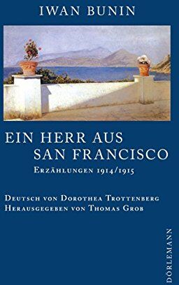 Iwan Bunin - Ein Herr aus San Francisco: Erzählungen 1914/1915 (Bunin Werkausgabe) - Preis vom 10.10.2026 11:48:34 h