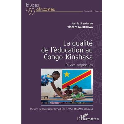 La qualité de l'éducation au Congo-Kinshasa, Taschenbuch von Vincent Muderhwa, Harmattan, 978-2-14-020532-3