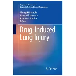 Drug-Induced Lung Injury, Fachbücher von Kazutetsu Aoshiba, Hiroyuki Nakamura, Masayuki Hanaoka