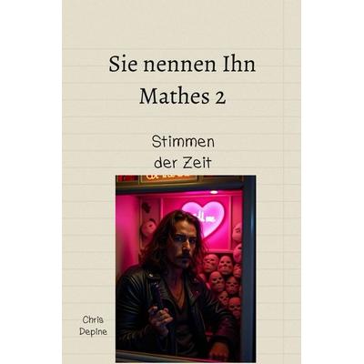Krimi / Sie nennen Ihn Mathes 2, Taschenbuch von Chris Depine, Epubli, 978-3-565-15219-3