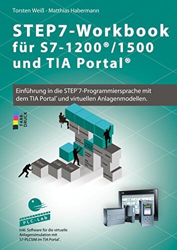 Torsten Weiß - STEP7-Workbook für S7-1200/1500 und TIA-Portal - Preis vom 18.10.2026 19:22:15 h