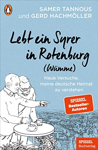 Samer Tannous - Lebt ein Syrer in Rotenburg (Wümme): Neue Versuche, meine deutsche Heimat zu verstehen - Ein SPIEGEL-Buch - Preis vom 10.10.2026 11:48:34 h