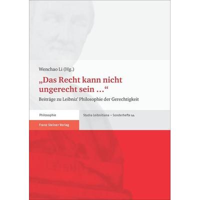 Das Recht kann nicht ungerecht sein …, Taschenbuch von , Franz Steiner Verlag, 978-3-515-11212-3