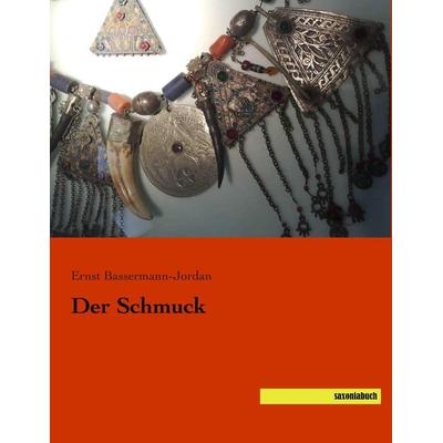 Der Schmuck, Taschenbuch von Ernst Bassermann-Jordan, Saxoniabuch.de, 978-3-95770-147-3