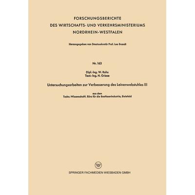 Untersuchungsarbeiten zur Verbesserung des Leinenwebstuhles III, Taschenbuch von W. Rohs,H. Griese, VS Verlag für Sozialwissenschaften,