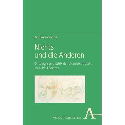 Nichts und die Anderen, Taschenbuch von Adrian Lauschke, Verlag Karl Alber, 978-3-495-99167-1