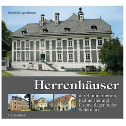 Jagersberger:Herrenhäuser d.Hammerherr., Reisebücher von Reinhold Jagersberger