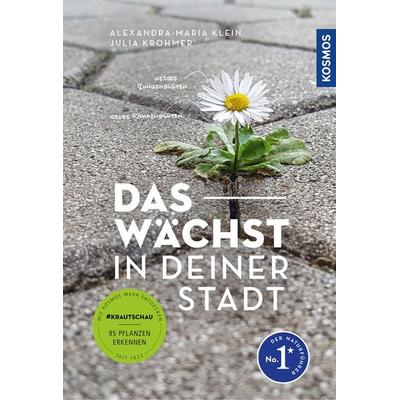 Das wächst in deiner Stadt, Taschenbuch von Alexandra-Maria Klein,Julia Krohmer, Kosmos, 978-3-440-17671-9
