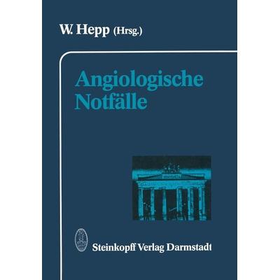 Angiologische Notfälle, Taschenbuch von , Steinkopff, 978-3-7985-0863-7