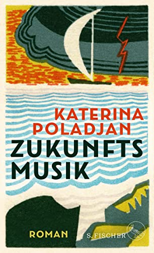 Katerina Poladjan - Zukunftsmusik: Roman - Preis vom 12.10.2026 11:37:12 h