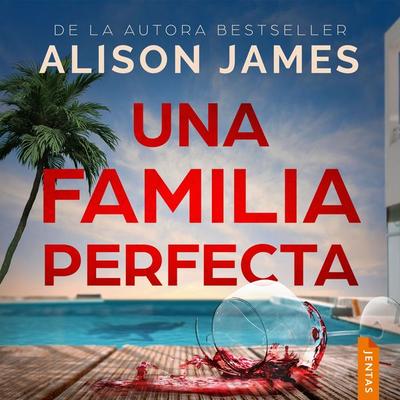 Una familia perfecta - Alison James, Audio, 9788742813959