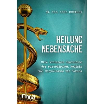 Heilung Nebensache, Gebundene Ausgabe von Gerd Reuther, Riva, 978-3-7423-1776-6