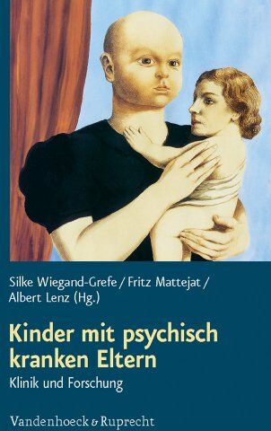 Silke Wiegand-Grefe - Kinder mit psychisch kranken Eltern: Klinik und Forschung - Preis vom 30.09.2026 22:30:23 h