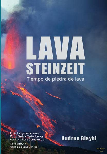 Gudrun Bleyhl - Lavasteinzeit: Drei Monate leben am Fuße eines aktiven Vulkans / Edad de lava. Vivir tres meses al pie de un volcán activo - Preis vom 30.09.2026 09:01:18 h