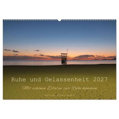 Ruhe und Gelassenheit 2027 (Wandkalender 2027 DIN A2 quer), CALVENDO Monatskalender