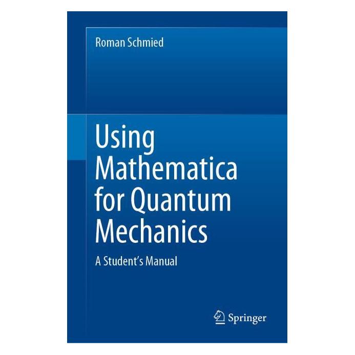 Springer Using Mathematica for Quantum Mechanics (Englisch, Hardcover, Roman Schmied) (71502429)