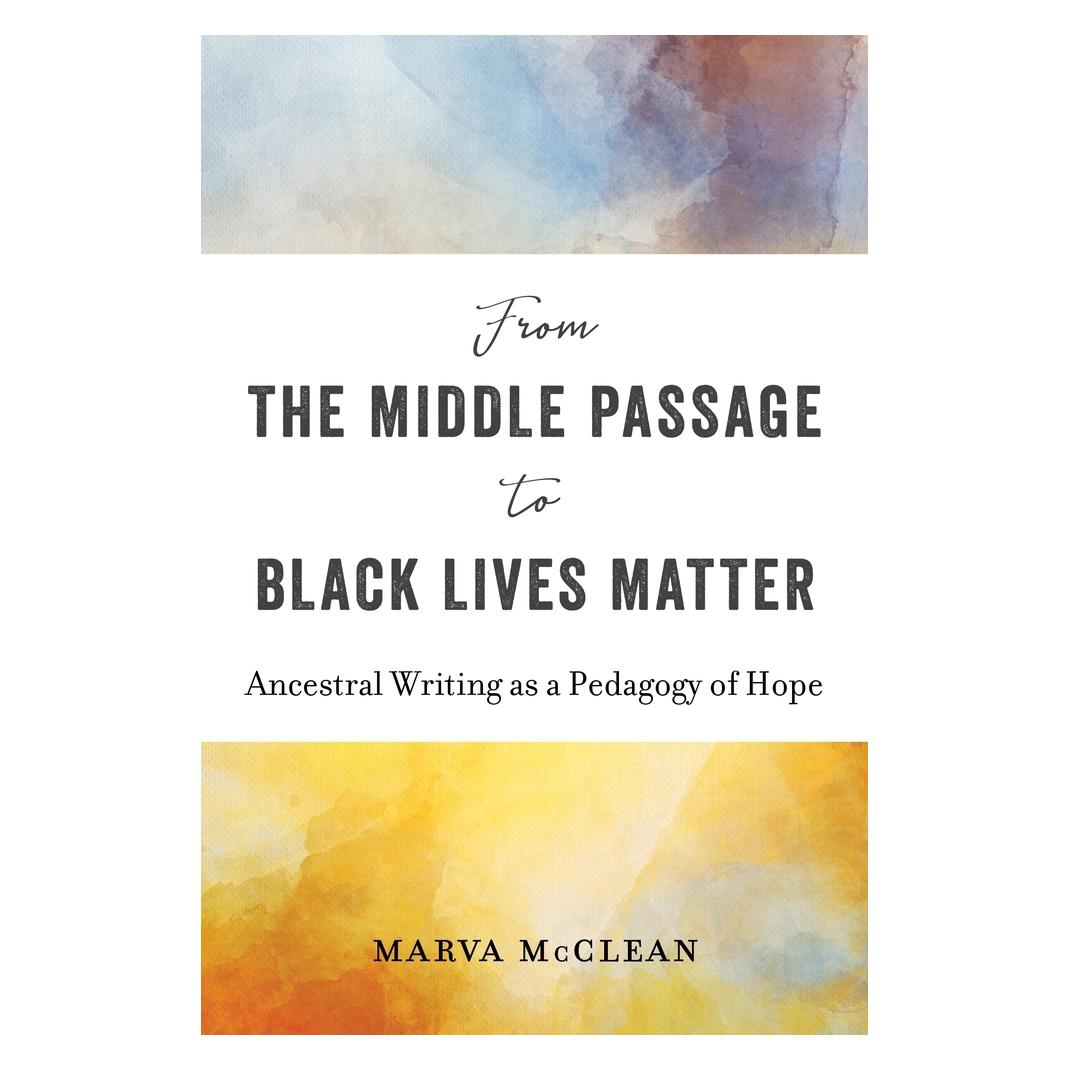 Peter Lang From the Middle Passage to Black Lives Matter (Englisch, Hardcover, Marva McClean) (33500888)