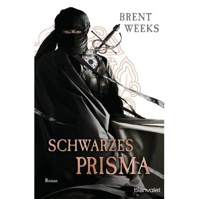 Schwarzes Prisma, Taschenbuch von Brent Weeks, Blanvalet
