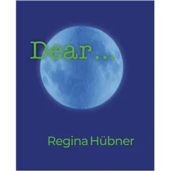 Regina Hübner: Dear, Fachbücher von Regina Hübner, Christine Wetzlinger-Grundnig