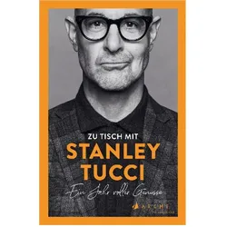Tucci:Zu Tisch mit Stanley Tucci, Biografien von Stanley Tucci