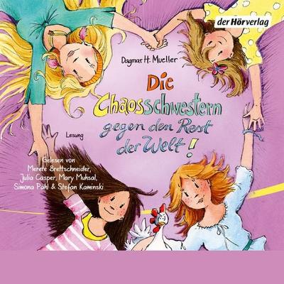 Die Chaosschwestern gegen den Rest der Welt - Dagmar H. Mueller, Audio, 9783844516869