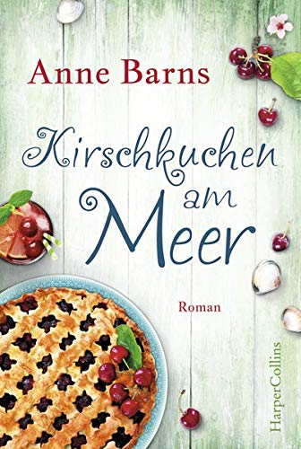 Anne Barns - Kirschkuchen am Meer - Preis vom 18.10.2026 19:22:15 h