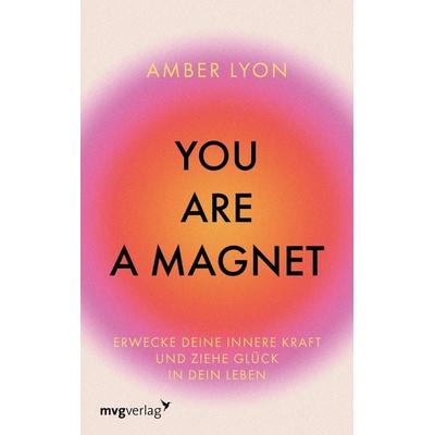 You are a Magnet, Gebundene Ausgabe von Amber Lyon,@modernmind__, Mvg, 978-3-7474-0691-5