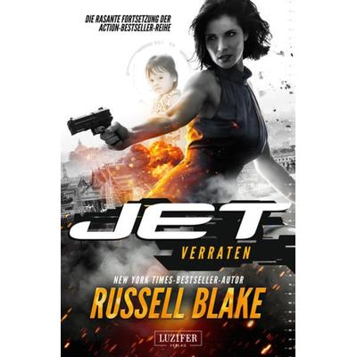 Verraten (jet 2), Paperback von Russell Blake, Luzifer Verlag