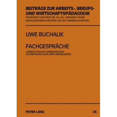 Fachgespräche, Gebundene Ausgabe von Uwe Buchalik, Peter Lang GmbH, Internationaler Verlag der Wissenschaften, 978-3-631-58897-0