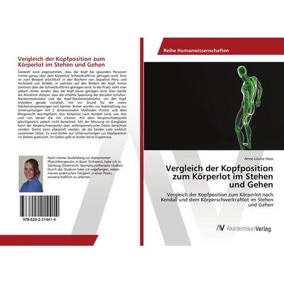 Vergleich der Kopfposition zum Körperlot im Stehen und Gehen, Taschenbuch von Anne-Louise Haas, AV Akademikerverlag, 978-620-2-21441-4