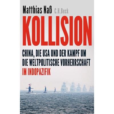 Kollision, Gebundene Ausgabe von Matthias Nass, C.H. Beck, 978-3-406-80845-6