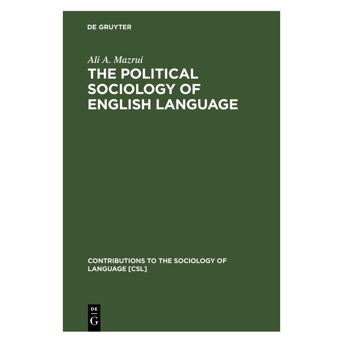 De Gruyter The Political Sociology of English Language (Englisch, Hardcover, Ali A. Mazrui) (35231684)
