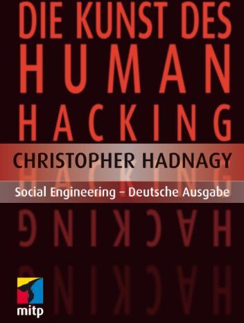 Christopher Hadnagy - Die Kunst des Human Hacking: Social Engineering - Deutsche Ausgabe (mitp Professional) - Preis vom 14.10.2026 23:07:16 h