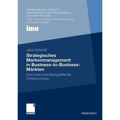 Strategisches Markenmanagement in Business-to-Business-Märkten, Taschenbuch von Jens Schmitt, Betriebswirtschaftlicher Verlag Gabler,