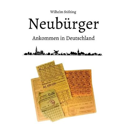 Neubürger, Taschenbuch von Wilhelm Stölting, Epubli, 978-3-7575-0070-2