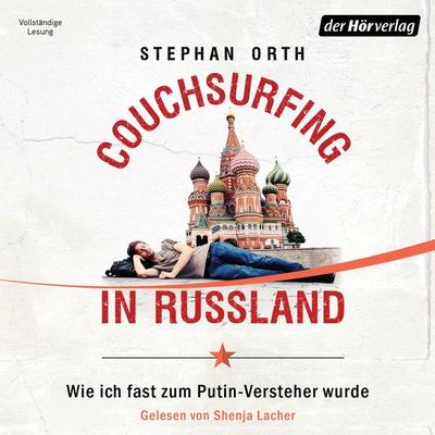 Couchsurfing in Russland - Stephan Orth, Audio, 9783844526264