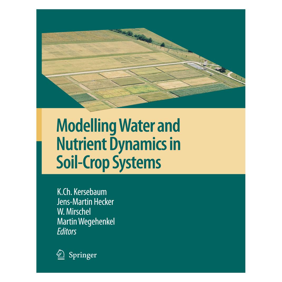 Springer Modelling water and nutrient dynamics in soil-crop systems (Englisch, Softcover, Jens-Martin Hecker, K.Ch. Kersebaum, Martin Wegehenkel, W. Mirschel) (55378666)