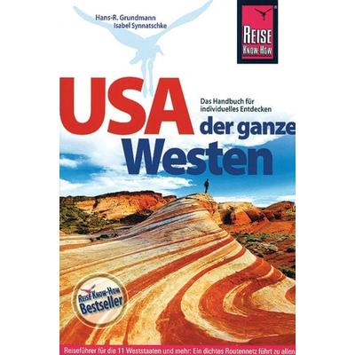 USA - Der ganze Westen, Taschenbuch von Isabel Synnatschke,Hans-Rudolf Grundmann, Reise Know-How Verlag, 978-3-89662-268-6