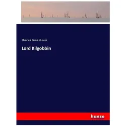 Lord Kilgobbin, Belletristik von Charles James Lever