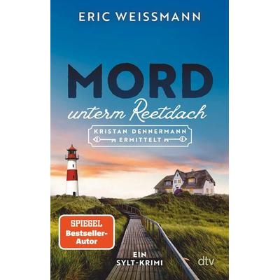 Mord unterm Reetdach, Taschenbuch von Eric Weissmann, dtv