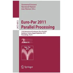 Euro-Par 2011 Parallel Processing, Fachbücher von Emmanuel Jeannot, Jean Roman, Raymond Namyst