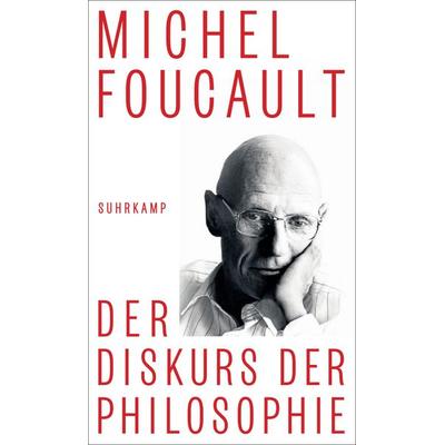 Der Diskurs der Philosophie, Gebundene Ausgabe von Michel Foucault, Suhrkamp, 978-3-518-58811-6
