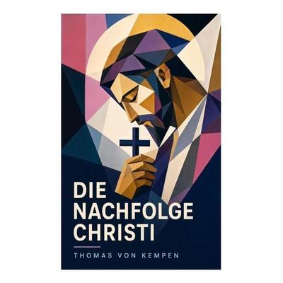 Die Nachfolge Christi, Taschenbuch von Thomas Kempen, E-artnow, 978-80-273-4824-4